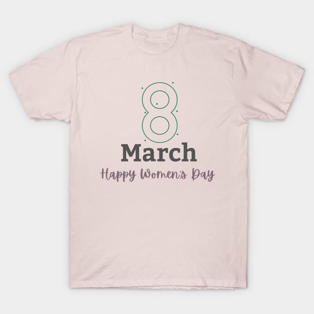 International Womens day t-Shirt- 8th March  womens day T-Shirt by Sumon's Creation